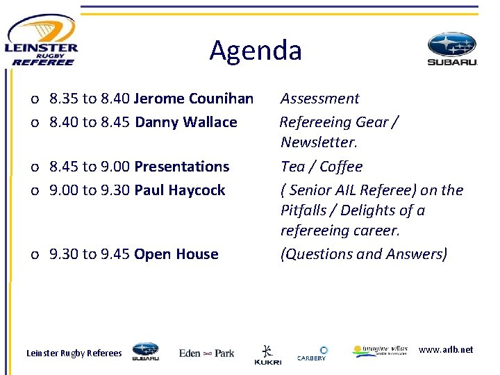 Agenda o 8. 35 to 8. 40 Jerome Counihan Assessment o 8. 40 to