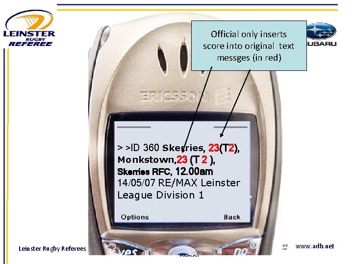 Official only inserts score into original text messges (in red) > >ID 360 Skerries,