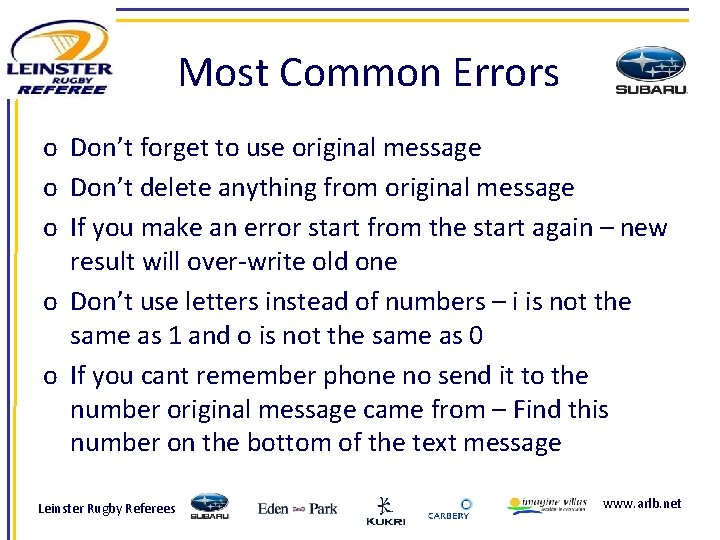 Most Common Errors o Don’t forget to use original message o Don’t delete anything