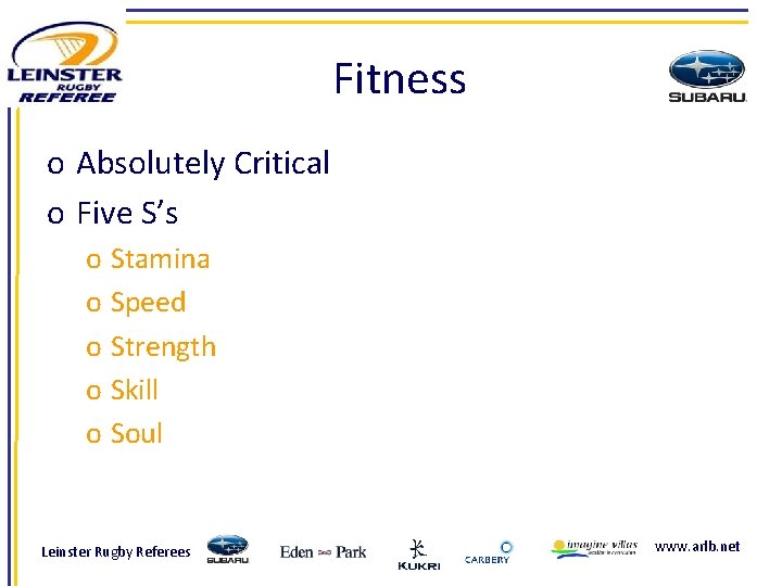 Fitness o Absolutely Critical o Five S’s o Stamina o Speed o Strength o