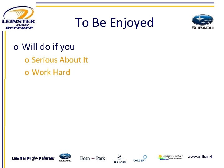 To Be Enjoyed o Will do if you o Serious About It o Work