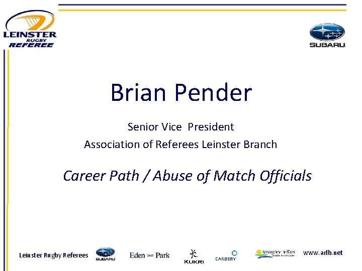 Brian Pender Senior Vice President Association of Referees Leinster Branch Career Path / Abuse