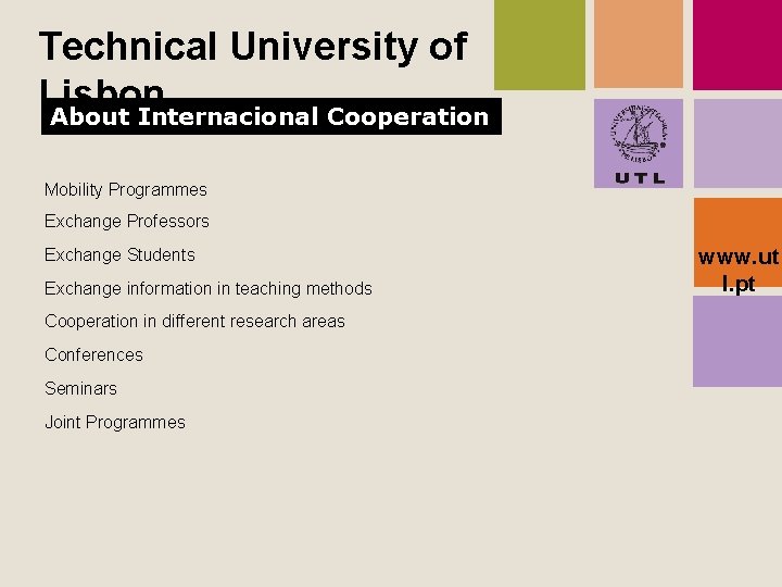 Technical University of Lisbon About Internacional Cooperation Mobility Programmes Exchange Professors Exchange Students Exchange