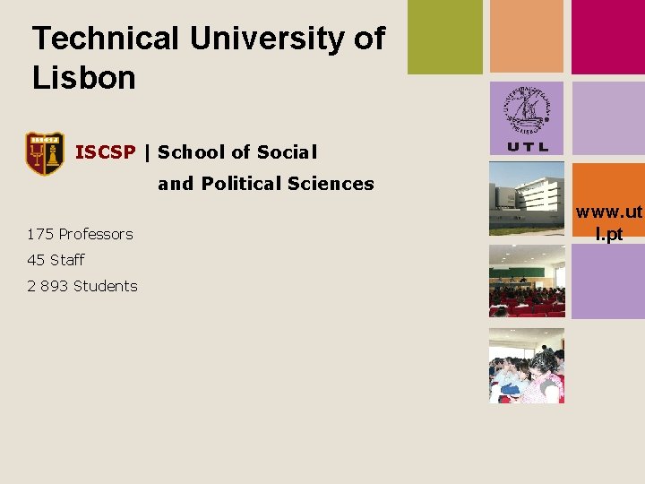 Technical University of Lisbon ISCSP | School of Social and Political Sciences 175 Professors