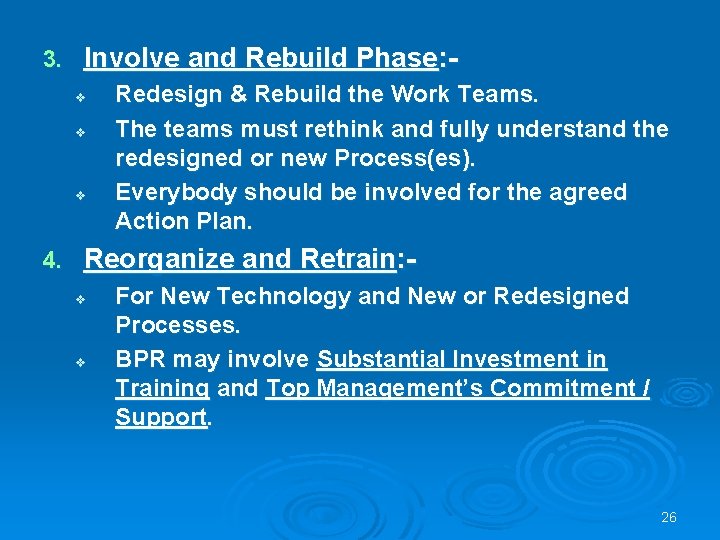 3. Involve and Rebuild Phase: v v v 4. Redesign & Rebuild the Work