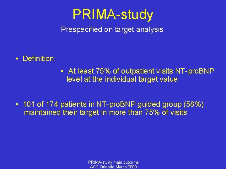PRIMA-study Prespecified on target analysis • Definition: • At least 75% of outpatient visits