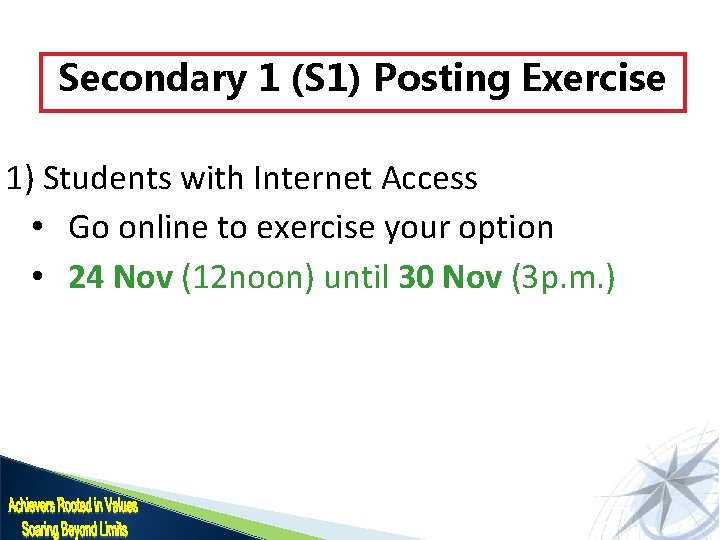 Secondary 1 (S 1) Posting Exercise 1) Students with Internet Access • Go online