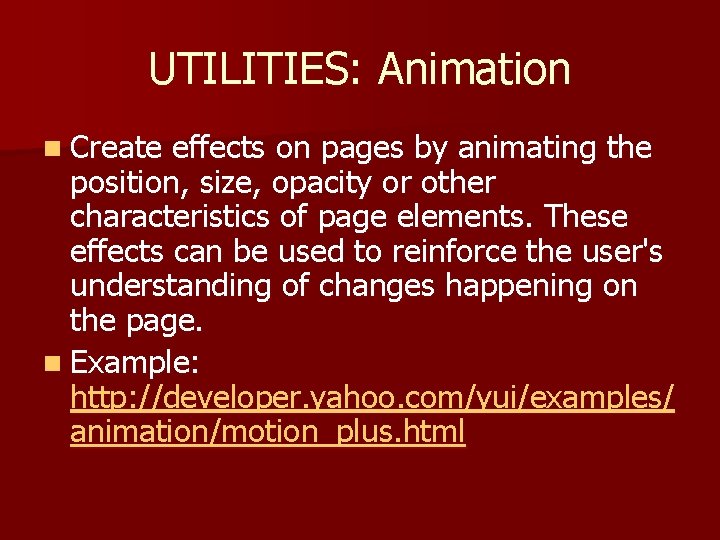 UTILITIES: Animation n Create effects on pages by animating the position, size, opacity or