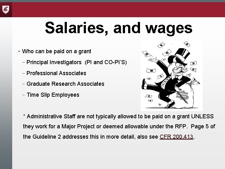Salaries, and wages • Who can be paid on a grant – Principal Investigators