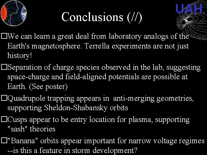 Conclusions (//) UAH �We can learn a great deal from laboratory analogs of the