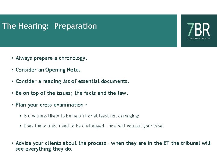 The Hearing: Preparation • Always prepare a chronology. • Consider an Opening Note. •
