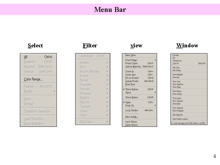 Menu Bar Select Filter view Window 6 