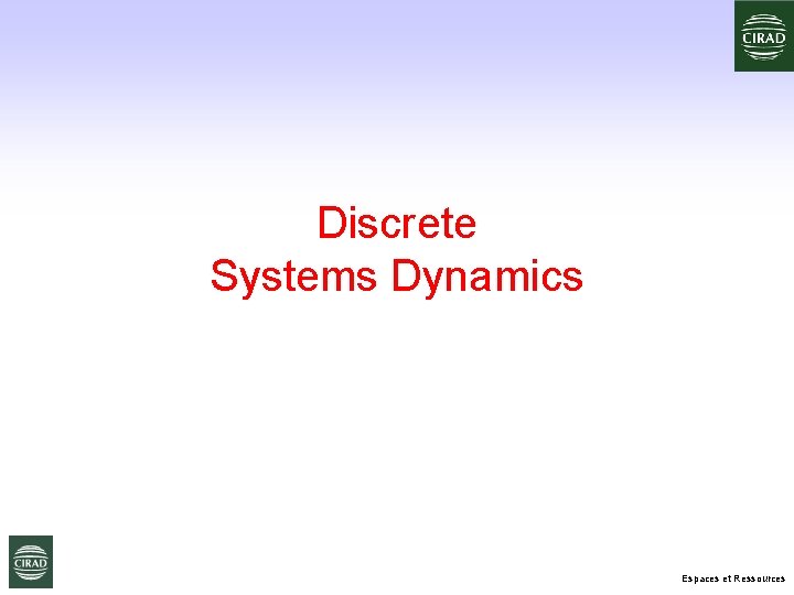 Discrete Systems Dynamics Espaces et Ressources 