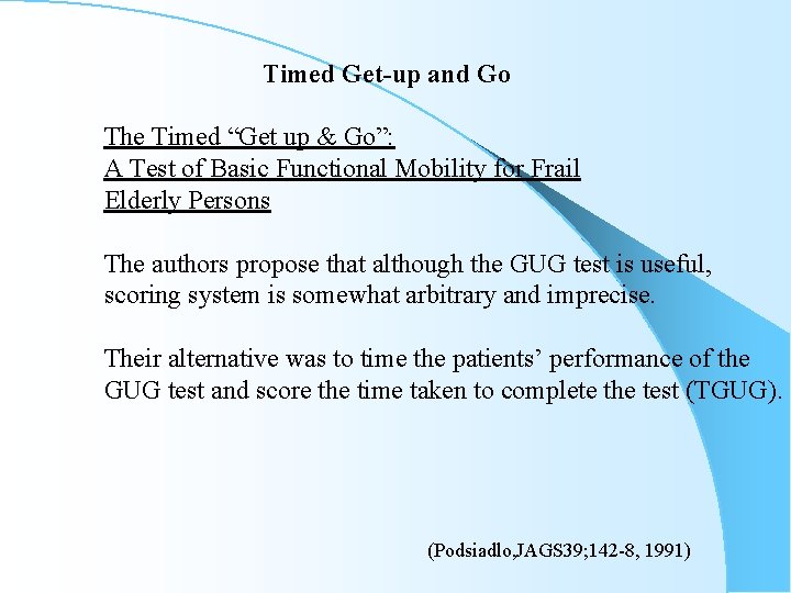 Timed Get-up and Go The Timed “Get up & Go”: A Test of Basic