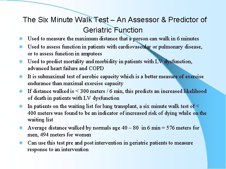 The Six Minute Walk Test – An Assessor & Predictor of Geriatric Function l