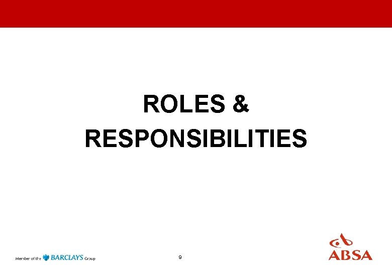 ROLES & RESPONSIBILITIES 9 