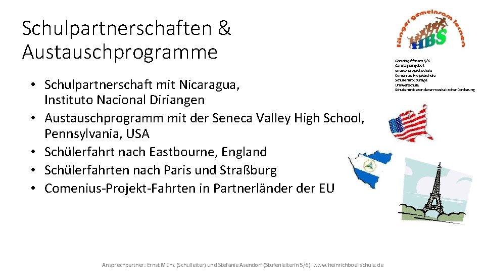 Schulpartnerschaften & Austauschprogramme • Schulpartnerschaft mit Nicaragua, Instituto Nacional Diriangen • Austauschprogramm mit der