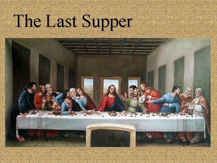 The Last Supper 