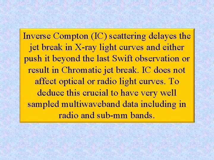 Inverse Compton (IC) scattering delayes the jet break in X-ray light curves and either