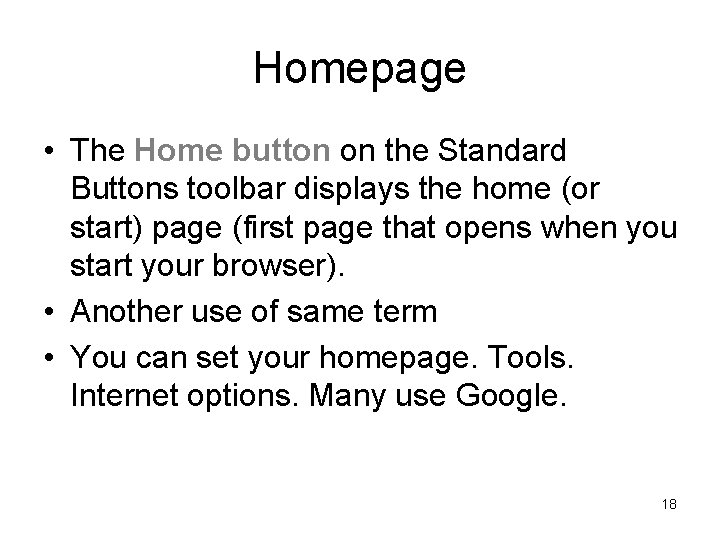 Homepage • The Home button on the Standard Buttons toolbar displays the home (or Homepage • The Home button on the Standard Buttons toolbar displays the home (or