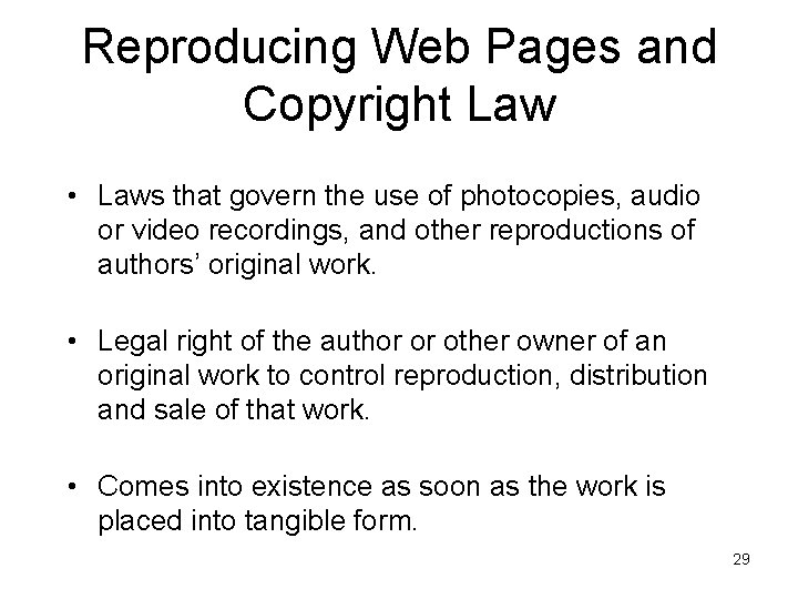 Reproducing Web Pages and Copyright Law • Laws that govern the use of photocopies, Reproducing Web Pages and Copyright Law • Laws that govern the use of photocopies,