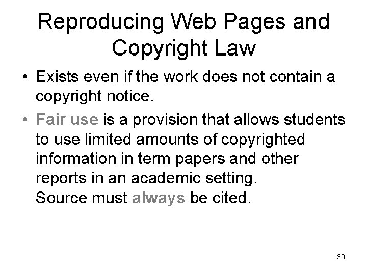Reproducing Web Pages and Copyright Law • Exists even if the work does not Reproducing Web Pages and Copyright Law • Exists even if the work does not