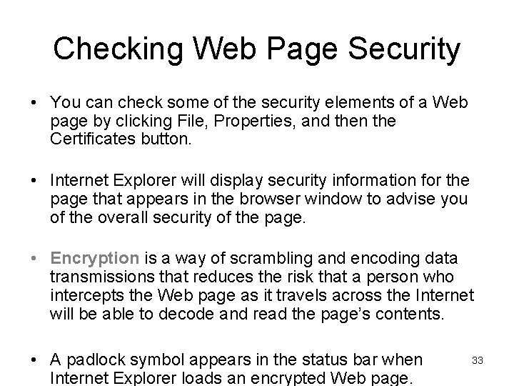 Checking Web Page Security • You can check some of the security elements of Checking Web Page Security • You can check some of the security elements of