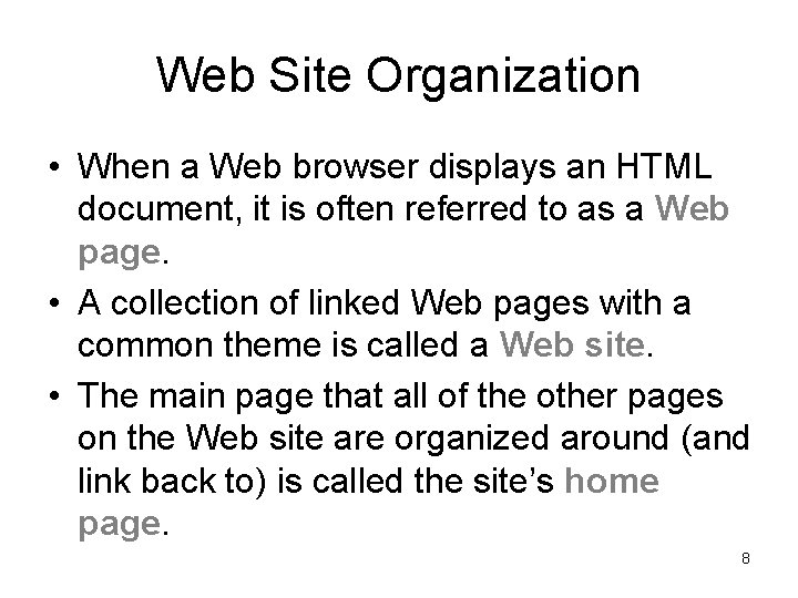 Web Site Organization • When a Web browser displays an HTML document, it is Web Site Organization • When a Web browser displays an HTML document, it is