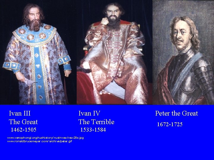 Ivan III The Great Ivan IV The Terrible 1462 -1505 1533 -1584 www. xenophongi.