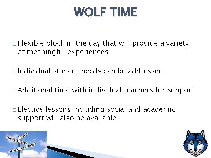 WOLF TIME � Flexible block in the day that will provide a variety of