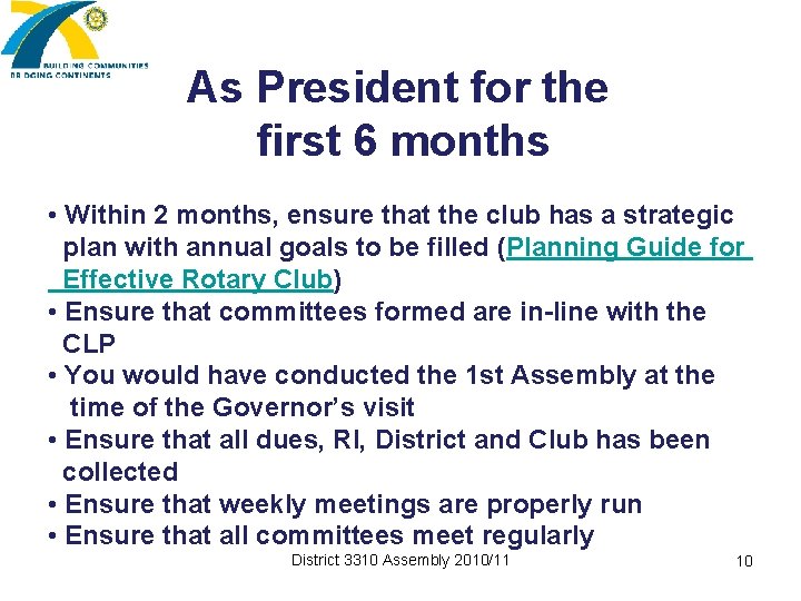 As President for the first 6 months • Within 2 months, ensure that the