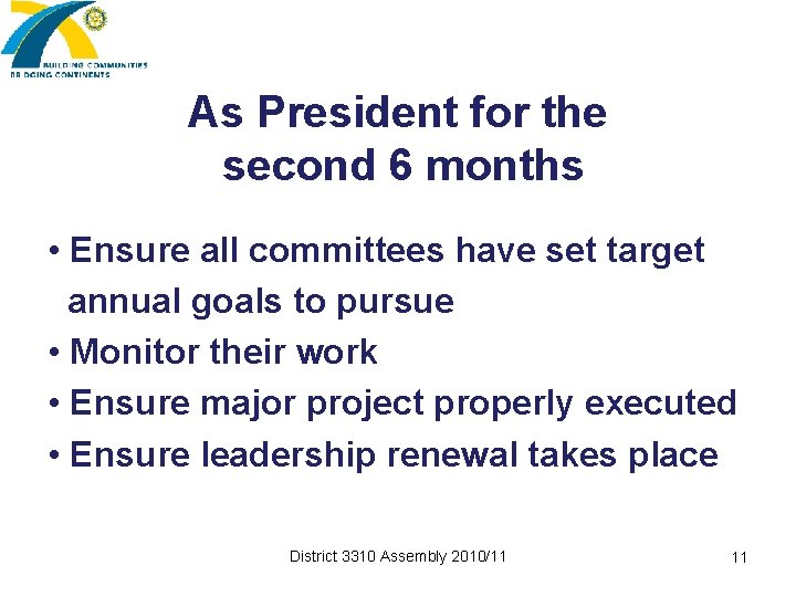 As President for the second 6 months • Ensure all committees have set target