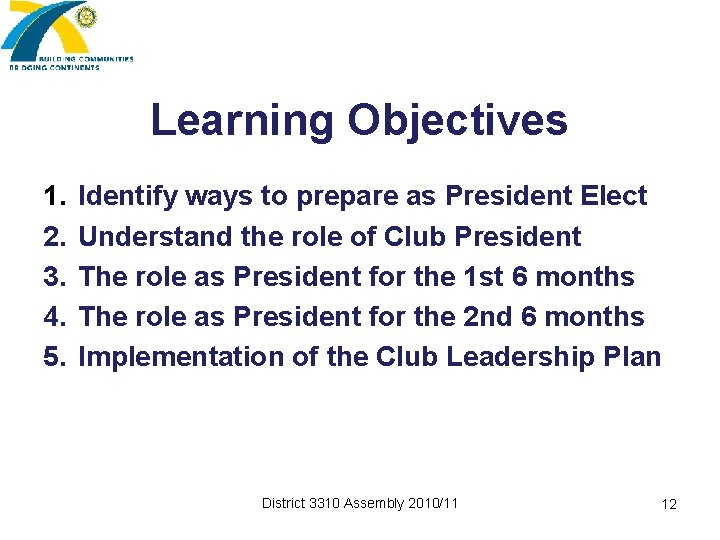 Learning Objectives 1. 2. 3. 4. 5. Identify ways to prepare as President Elect