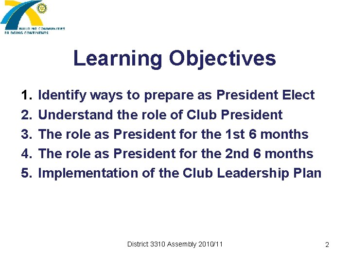 Learning Objectives 1. 2. 3. 4. 5. Identify ways to prepare as President Elect