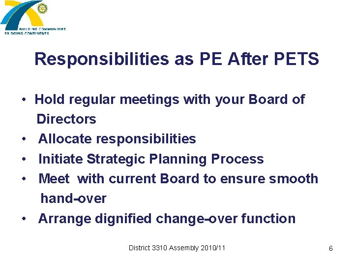 Responsibilities as PE After PETS • Hold regular meetings with your Board of Directors