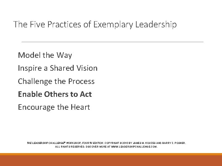 The Five Practices of Exemplary Leadership Model the Way Inspire a Shared Vision Challenge