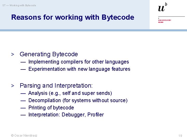 ST — Working with Bytecode Reasons for working with Bytecode > Generating Bytecode —