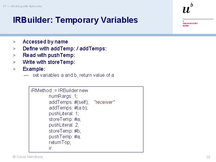 ST — Working with Bytecode IRBuilder: Temporary Variables > > > Accessed by name