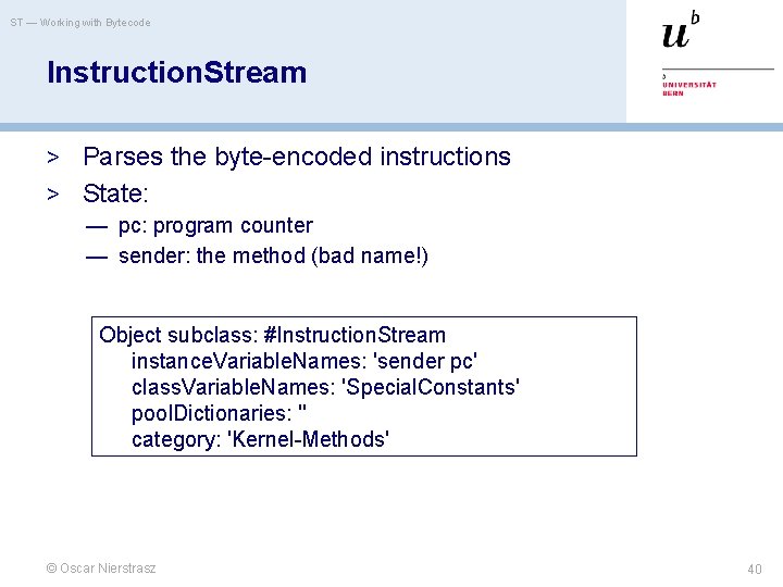 ST — Working with Bytecode Instruction. Stream > Parses the byte-encoded instructions > State: