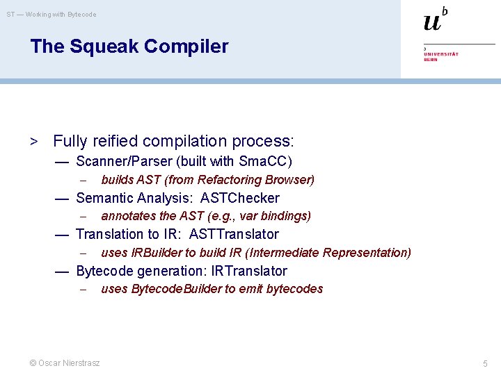 ST — Working with Bytecode The Squeak Compiler > Fully reified compilation process: —