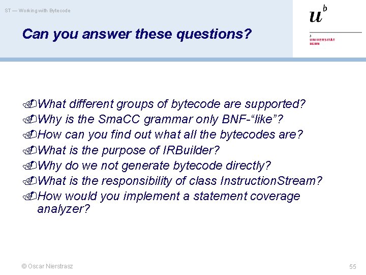 ST — Working with Bytecode Can you answer these questions? What different groups of