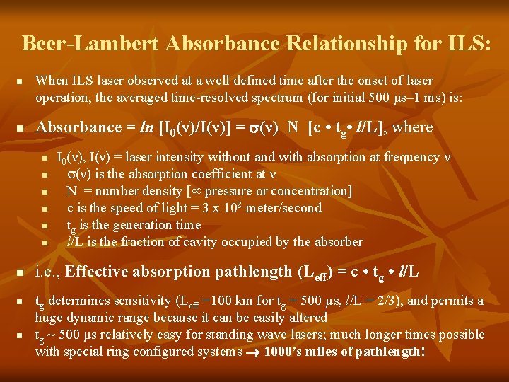 Beer-Lambert Absorbance Relationship for ILS: n n When ILS laser observed at a well