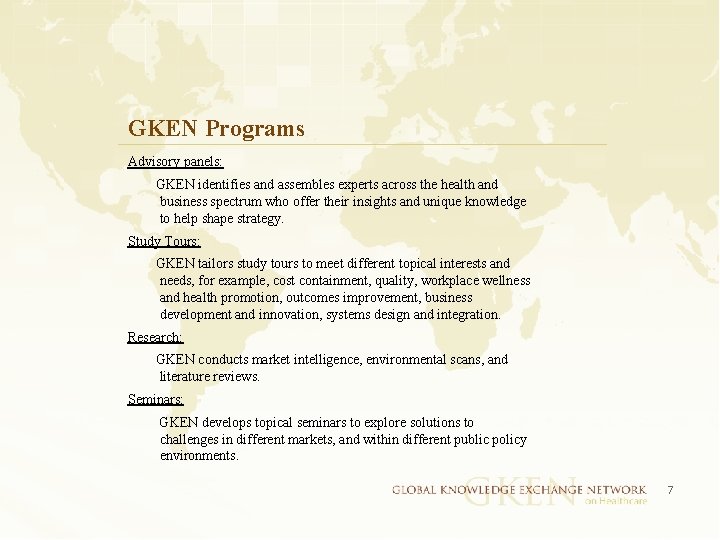 GKEN Programs Advisory panels: GKEN identifies and assembles experts across the health and business