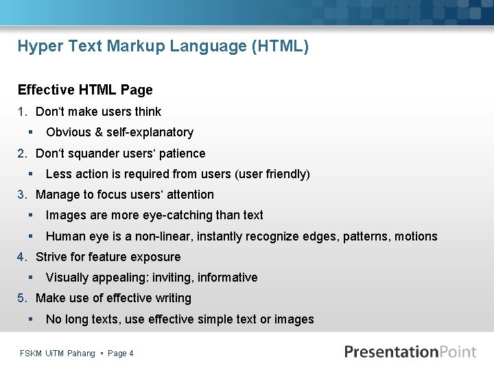 Hyper Text Markup Language (HTML) Effective HTML Page 1. Don‘t make users think §