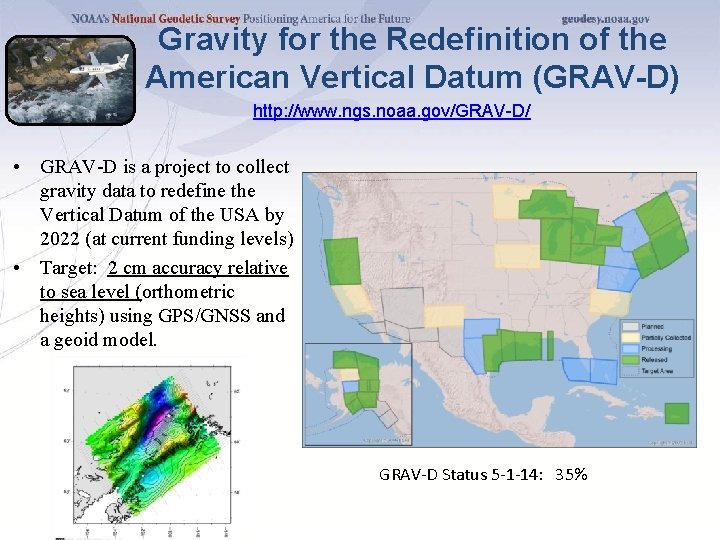 Gravity for the Redefinition of the American Vertical Datum (GRAV-D) http: //www. ngs. noaa.