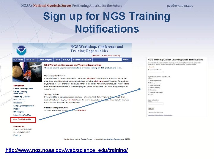 Sign up for NGS Training Notifications http: //www. ngs. noaa. gov/web/science_edu/training/ 