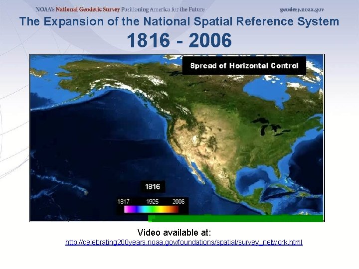 The Expansion of the National Spatial Reference System 1816 - 2006 Video available at: