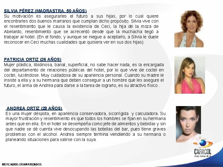 SILVIA PÉREZ (MADRASTRA, 50 AÑOS) Su motivación es asegurarles el futuro a sus hijas, SILVIA PÉREZ (MADRASTRA, 50 AÑOS) Su motivación es asegurarles el futuro a sus hijas,
