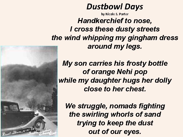 Dustbowl Days by Nicole S. Porter Handkerchief to nose, I cross these dusty streets