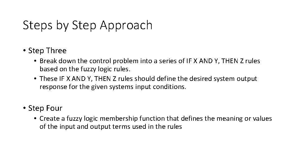 Steps by Step Approach • Step Three • Break down the control problem into